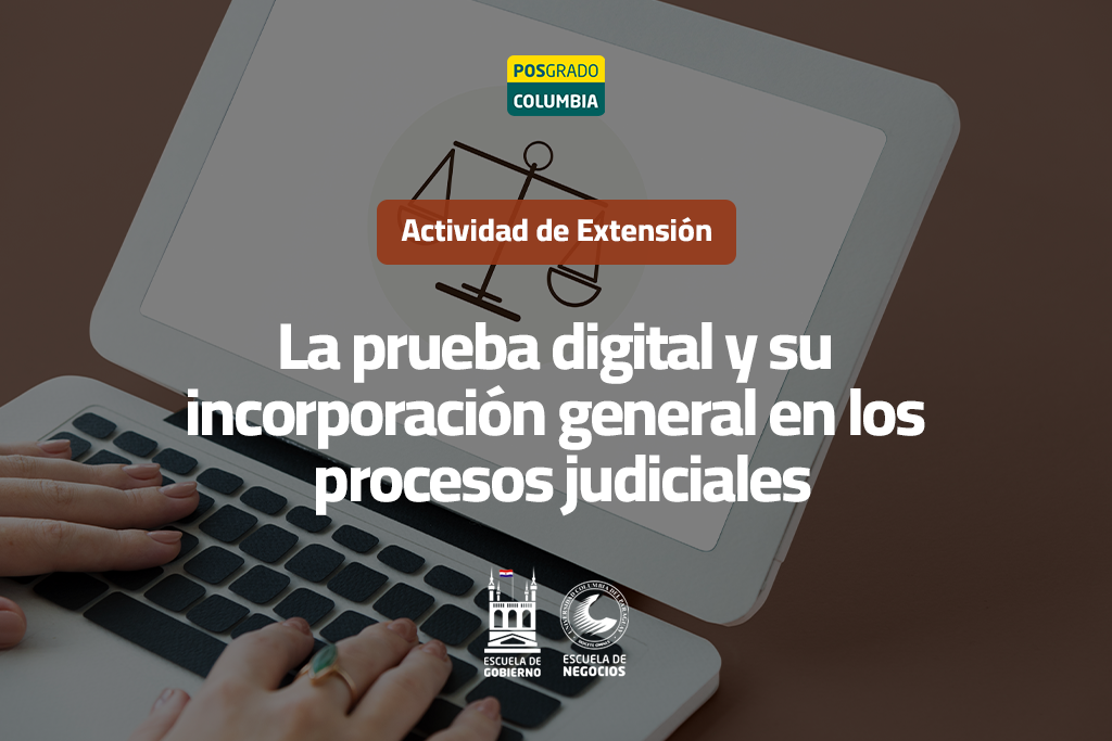 La prueba digital y su incorporación general en los procesos judiciales