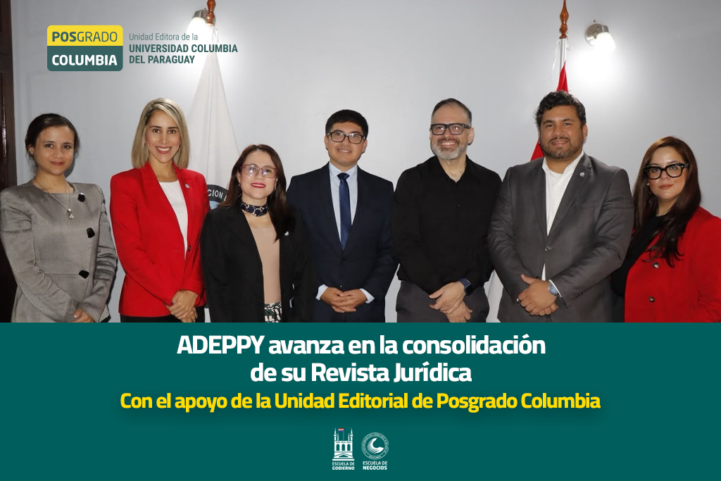 ADEPPY avanza en la consolidación de su Revista Jurídica con el apoyo de la Unidad Editorial de Posgrado Columbia